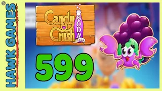 Candy Crush Soda Saga Level 599 (Jam mode) - 3 Stars Walkthrough, No Boosters