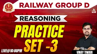 Railway Group D | Reasoning by Vinay Tiwari | Group D Reasoning Practice Set 3