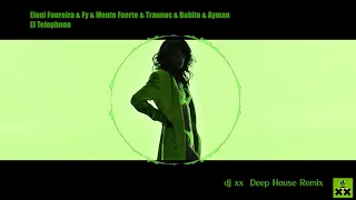 Eleni Foureira & Fy & Mente Fuerte & Trannos & Bobito & Ayman El Telephone | dj xx Deep House Remix