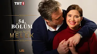 Benim Adım Melek 54. Bölüm