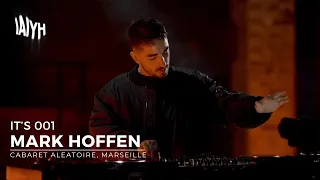 IAIYH presents IT'S 001 - Mark Hoffen at Cabaret Aléatoire  [Melodic Techno & Indie Set]