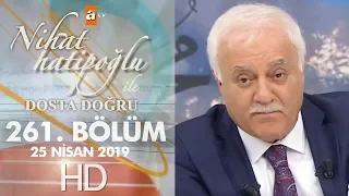 Nihat Hatipoğlu Dosta Doğru - 25 Nisan 2019