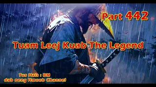 Tuam Leej Kuab The Hmong Shaman Warrior ( Part 442 ) 22/4/2024