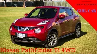 2017 Nissan Pathfinder Ti 4WD Review | CAR GIRLS