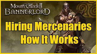 Mount & Blade II: Bannerlord - How to Hire Mercenaries For Your Faction & How It Works