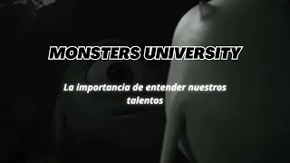 MONSTERS UNIVERSITY-- LA IMPORTANCIA DE ENTENDER NUESTROS TALENTOS  (ANÁLISIS)