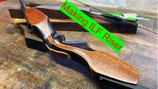 Making a Bow: ILF Recurve Bow Riser made from scratch