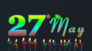 💖27 May birthday status🎊| 27 May happy birthday status😍| 27 May birthday wishes❣️