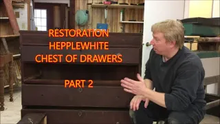 HEPPLEWHITE CHEST OF DRAWERS PART 2 OF 2