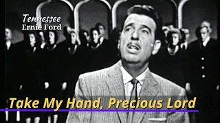 Take My Hand, Precious Lord | Tennessee Ernie Ford | January 31, 1957