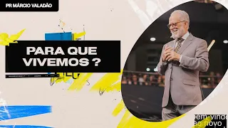 "Pra que vivemos?", com Pr. Márcio Valadão | Celebração Domingo 10H 11/09/2022