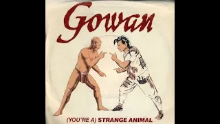 Gowan - You're A Strange Animal (1985)