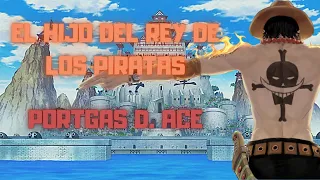 ONE PIECE: Biografía de Portgas D. Ace