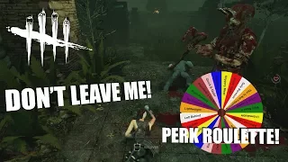 DON'T LEAVE ME! | Dead By Daylight Survivor | PERK ROULETTE PT. 26