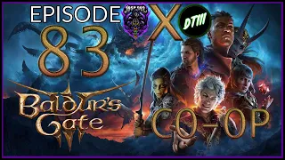 ​Josh902 And DTIII Co-Op Baldur's Gate 3 - Episode 83 (Bard And Ranger)