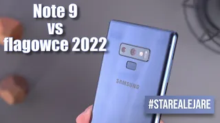 Samsung Galaxy Note 9 vs flagowce 2022 | Nie jest tak źle (dobrze) #StareAleJare
