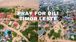 Banjir Terbesar Sepanjang Sejarah Dili Timor Leste| Hujan Badai Di Kota Dili | Pray For Timor Leste