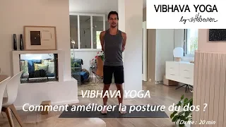 Vibhava Yoga - Comment améliorer la posture du dos ?