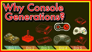 Why do we have Video Game Console Generations?