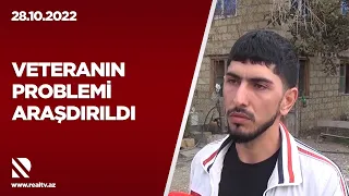 Veteranın problemi araşdırıldı