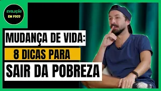 DICAS PARA UMA VIDA MELHOR: 8 PASSOS PARA SAIR DA POBREZA | PRIMO POBRE