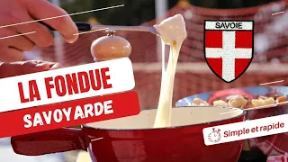 LA FONDUE SAVOYARDE - Recette 100% Savoyarde