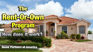 Home Partners of America Rent/ Lease Or Own Program Explained  (OFFICIAL VIDEO)