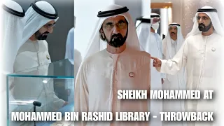 Dubai King Sheikh Mohammed At Mohammed Bin Rashid Library Throwback