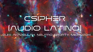DUKI, Akapellah, Neutro Shorty, Micro TDH - CSIpher (audio latino) (Video Lyric)