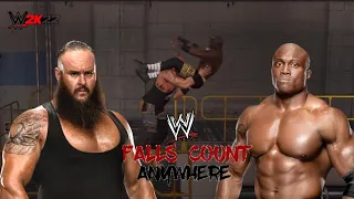 2k22 Falls Count Anywhere - BRAUN STROWMAN VS BOBBY LASHLEY