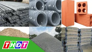 Giá vật liệu xây dựng tăng mạnh | THDT