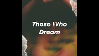 Those who dream ❤️