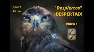 VIDEO 1 de la serie "DESPIERTOS", ¡DESPERTAD! (rescatado y actualizado)