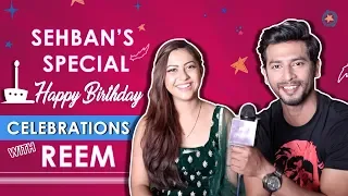 Sehban Azim Celebrates His Birthday With Reem Shaikh | Celebrations | India Forums