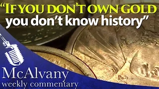 "If You Don't Own Gold You Don't Know History" | McAlvany Weekly Commentary 2015