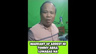 🔴Breaking! Tommy Abile, Kulong na. Warrant Lumabas Agad