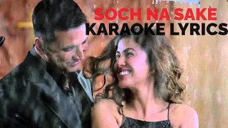 Soch Na Sake KARAOKE + INSTRUMENTAL | Airlift | Arijit Singh, Tulsi Kumar | Bollywood Songs