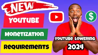 New YouTube Monetization Requirements in 2024 | YouTube Has REDUCED Monetization Requirements!
