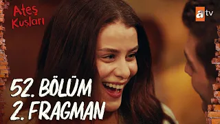 Ateş Kuşları 52. Bölüm 2. Fragman | "Anne oluyorum, hem de 6 tane çocuğum oluyor!" @atvturkiye