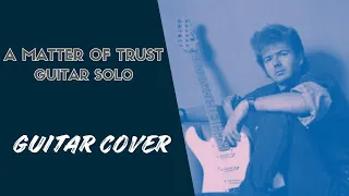 A matter of trust verse / guitar solo - Billy Joel Cover