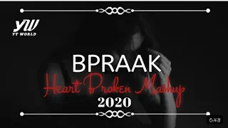 BPraak Heart Broken Chillout Mashup 2020   YT WORLD   AB AMBIENTS360P