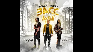 Yella Beezy - Bacc At It Again (feat. Quavo & Gucci Mane) • 4K 432 Hz