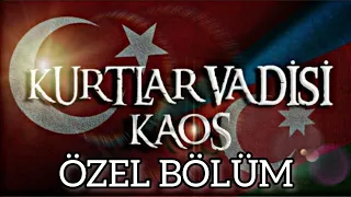 Kurtlar Vadisi Kaos - Özel Bölüm - Final 2.Sezon - 2023