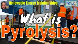 What is Pyrolysis? A Definition of a Heat Treatment Techonology for Energy from Waste + Gasification