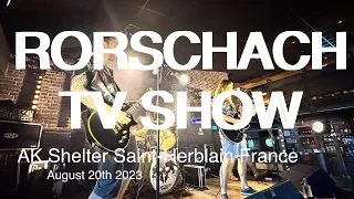 RORSCHACH TV SHOW Live Full Concert 4K @ AK Shelter Saint-Herblain France August 20th 2023