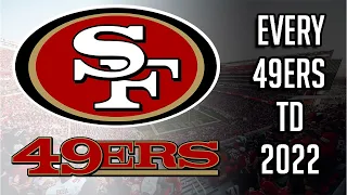 Every 49ers TD of the 2022 Season || HD