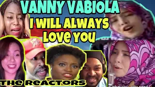 I WILL ALWAYS LOVE YOU COVER VANNY VABIOLA |WHITWNEY HOUSTON|REACTION COMPILATION