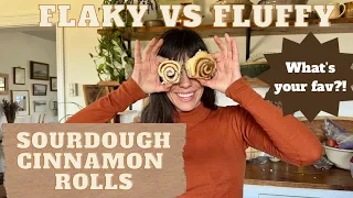 Flaky vs Fluffy Sourdough Cinnamon Rolls! A challenge!