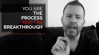 Kyle Cease - You are the process, not the breakthrough.