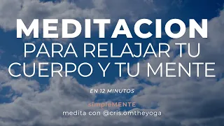 Meditacion guiada para relajar el cuerpo y la mente